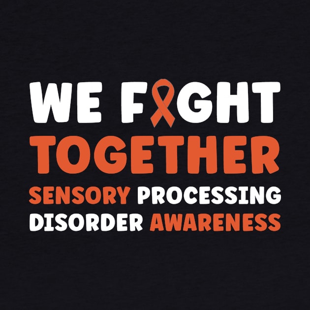 We Fight Together Sensory Processing Disorder Awareness by Dr_Squirrel